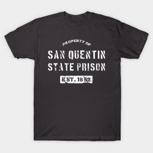 Property of San Quentin State Prison T-Shirt T-Shirt